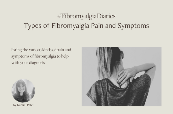 #FibromyalgiaDiaries: Types of Fibromyalgia Pain + Symptoms