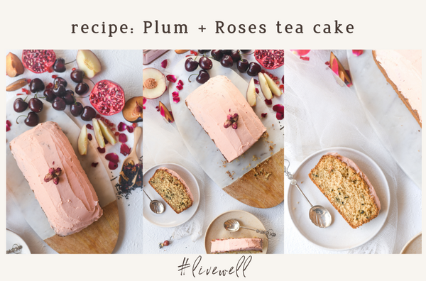 Recipe: Plum + Roses infused tea cake